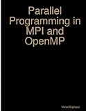 Parallel Programmimg in MPI and OpenMP /