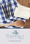 The Indrivanilla Vault: A Collection of Recipes From Indri's Vanilla Bean Group