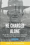 He Charged Alone: World War I Medal of Honor Recipient Private First Class Frank Gaffney
