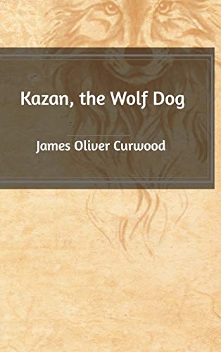 Kazan, the Wolf Dog book cover