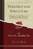 Strategy and Structure: Chapters in the History of the American Industrial Enterprise