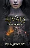 Rivals (Dragon Reign Book 1)