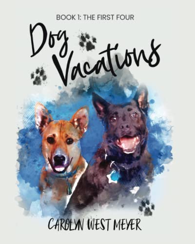 Book One: the First Four Dog Vacations book cover
