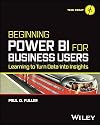 Beginning Power BI for Business Users: Learning to Turn Data into Insights (Tech Today)