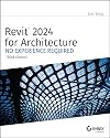 Revit 2024 for Architecture: No Experience Required