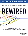 Rewired: The McKinsey Guide to Outcompeting in the Age of Digital and AI