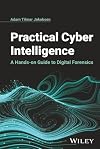 Practical Cyber Intelligence: A Hands-on Guide to Digital Forensics