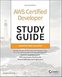 AWS Certified Developer Study Guide: Associate (DVA-C02) Exam (Sybex Study Guide)