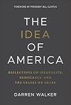 The Idea of America: Reflections on Inequality, Democracy, and the Values We Share