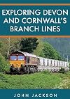 Exploring Devon and Cornwall's Branch Lines