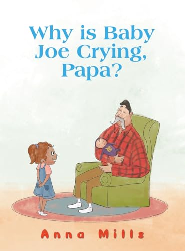 Cover of Why Is Baby Joe Crying, Papa?