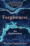 Forgiveness: An Exploration