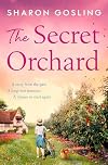 The Secret Orchard: Warm, uplifting and romantic - the new novel from the author of The Forgotten Garden