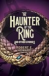The Haunter of the Ring and Other Stories
