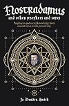 Nostradamus and Other Prophets and Seers