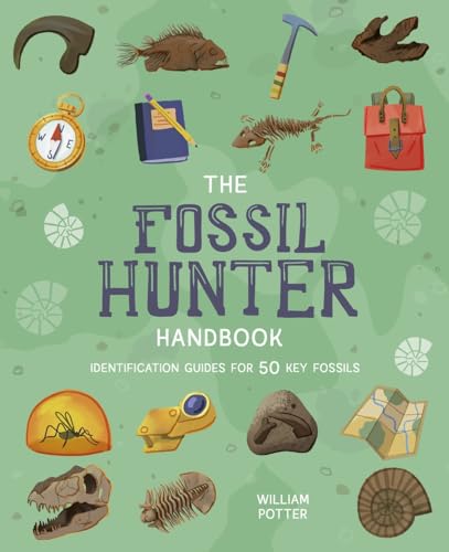 The Fossil Hunter Handbook : by Potter, William