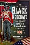 Black Redcoats: The Corps of Colonial Marines, 1814-1816
