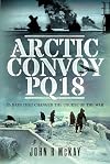 Arctic Convoy PQ18: 25 Days That Changed the Course of the War