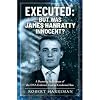 Executed: But was James Hanratty Innocent?: A Damning Indictment of the DNA Evidence Used to Condemn Him