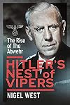 Hitler's Nest of Vipers: The Rise Of The Abwehr
