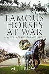 Famous Horses at War: A Soldier's Mount Throughout History
