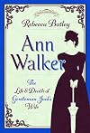 Ann Walker: The Life and Death of Gentleman Jack's Wife (Trailblazing Women)