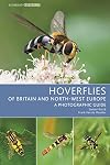 Hoverflies of Britain and North-west Europe: A photographic guide (Bloomsbury Naturalist)