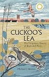 The Cuckoo's Lea: The Forgotten History of Birds and Place