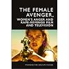 The Female Avenger, Women’s Anger and Rape-Revenge Film and Television