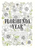 Floribunda Year: A Flower Coloring Companion