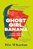 Ghost Girl, Banana
