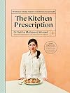 The Kitchen Prescription: Revolutionize your gut health with 101 simple, nutritious and delicious recipes