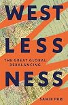 Westlessness: The Great Global Rebalancing