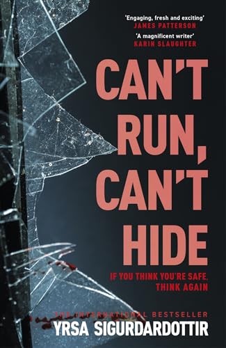 Can't Run, Can't Hide by Yrsa Sigurdardottir; translated from the Icelandic by Victoria Cribb/ by 63783