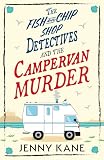 The Fish and Chip Shop Detectives and the Campervan Murder