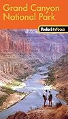 Fodor's In Focus Grand Canyon National Park, 1st Edition (Travel Guide)