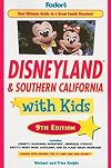 Fodor's Disneyland and Southern California with Kids, 9th Edition (Travel Guide)