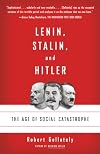 Lenin, Stalin, and Hitler: The Age of Social Catastrophe