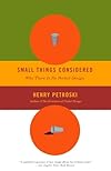 Small Things Considered: Why There Is No Perfect Design