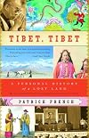 Tibet, Tibet: A Personal History of a Lost Land