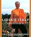 Lidia's Italy: 140 Simple and Delicious Recipes from the Ten Places in Italy Lidia Loves Most