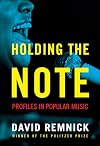 Holding the Note: Profiles in Popular Music