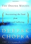 The Deeper Wound: Recovering the Soul from Fear and Suffering, 100 Days of Healing