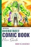 The Official Overstreet Comic Book Price Guide: 34th Edition
