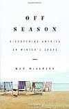 Off-Season: Discovering America on Winter's Shore