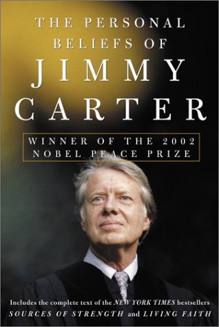 The Personal Beliefs of Jimmy Carter: Winner of the 2002 Nobel Peace Prize book cover