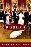 Ruslan: A Novel of Russia