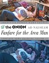 The Onion Complete News Archives, Volume 15: Fanfare for the Area Man