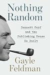 Nothing Random: Bennett Cerf and the Publishing House He Built