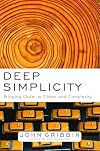Deep Simplicity: Chaos, Complexity and the Emergence of Life